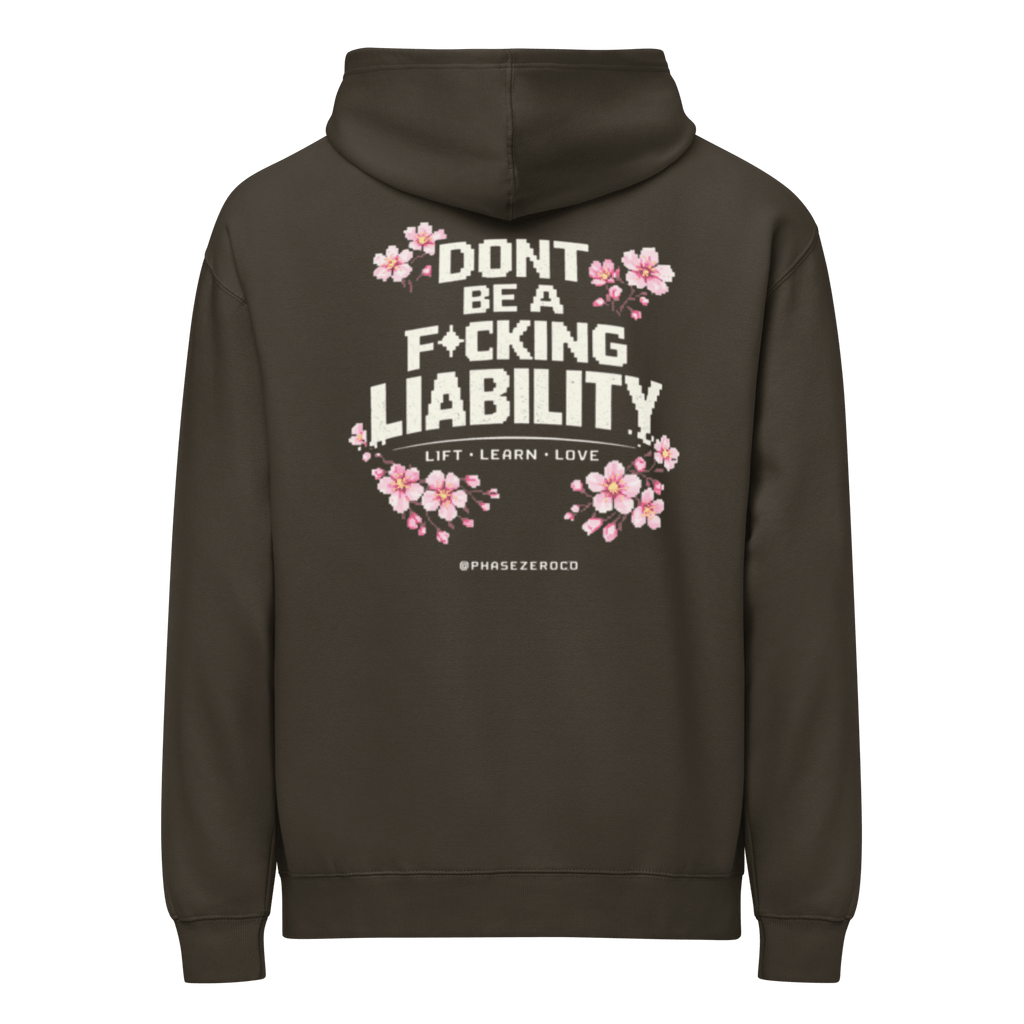 Don’t Be A Liability Hoodie - Phase Zero Co