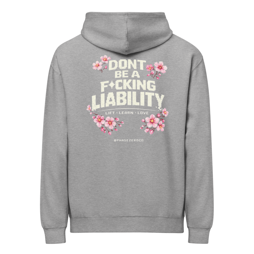 Don’t Be A Liability Hoodie - Phase Zero Co