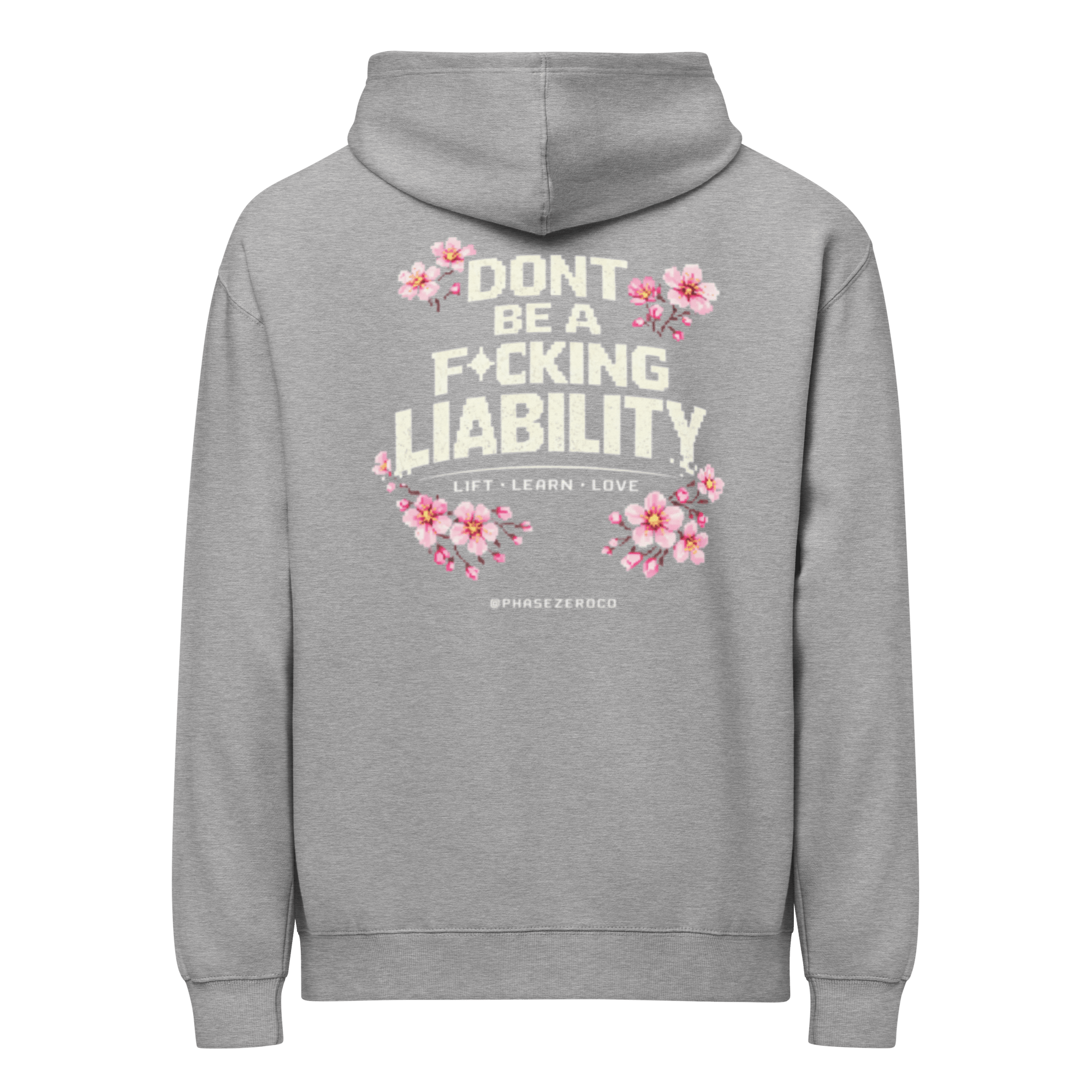 Don’t Be A Liability Hoodie - Phase Zero Co