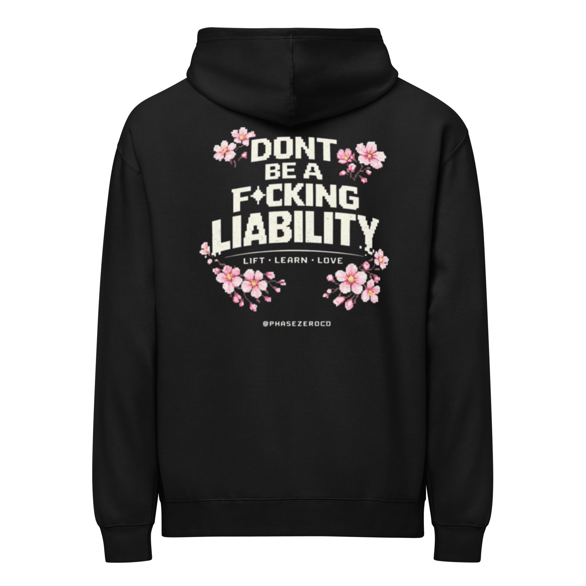 Don’t Be A Liability Hoodie - Phase Zero Co