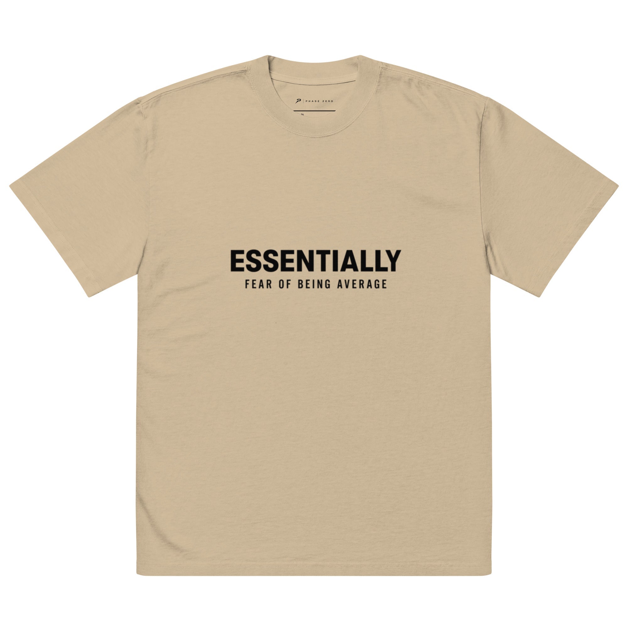Essentially Fear of Being Average Oversized Tee - Phase Zero Co